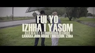 Fui yo (Remix) Izhha & Yasom 🖤