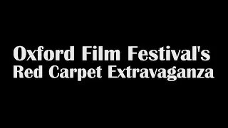 Oxford Film Festival's Red Carpet Extravaganza - Short Film