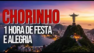 Chorinho -1 Hora de M&uacute;sica Brasileira Instrumental Samba para Festa e Divers&atilde;o | Sons do Brasil