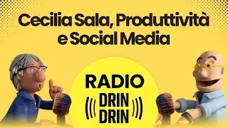 Radio Drin Drin Ep. 11 - Cecilia Sala, Produttività e Social Media: Sfide e Opportunità per l'Italia