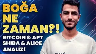 Y&Uuml;KSELİŞLER NE ZAMAN? BİTCOİN | APT COİN | ALİCE COİN | SHİBA | KRİPTO PARA ANALİZ! | BOĞA SEZONU!