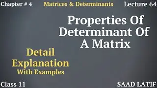 Class 11 Maths | Lecture 64 | Chapter 4 | Properties of Determinant of Matrices with Examples