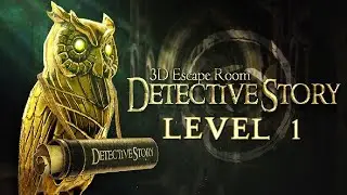 3D Escape Room Detective Story - Level 1 Walkthrough Guide
