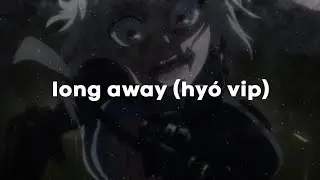 unknowndubz - long away (hyó vip)