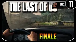End of the road - Lets Play The Last of Us Part 1 - (Blind)