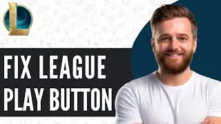 How To Fix League Of Legends Play Button Not Working - Full Tutorial (2025)