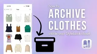 Archive Retired Clothes In Stylebook
