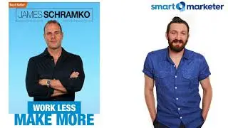 How to Work Less & Make More w/ James Schramko: