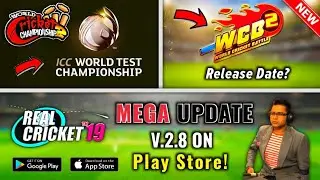 Real Cricket 19 V.2.8 Update on Playstore | WCC2 New Features? | WCB-2 Release Date Android