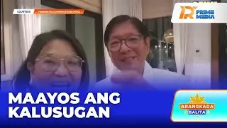 Kalusugan ni Pang. Marcos Jr., Maayos na, Trabaho sa Palasyo Tuloy | Arangkada Balita