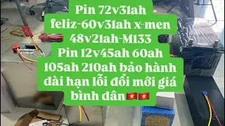 Pin xe điện 72v31ah-60v31ah-48v21ah pin k&iacute;ch c&aacute; 12v210ah 105ah 60ah 45ah gi&aacute; b&igrave;nh d&acirc;n