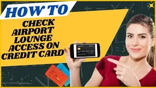 How to check airport lounge access on credit card l Double Z