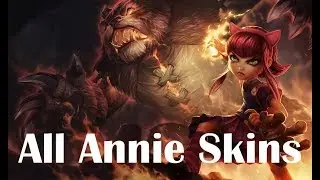 All Annie Skins 2017 (League of Legends)