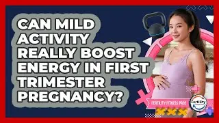 Can Mild Activity Really Boost Energy In First Trimester Pregnancy? - Fertility Fitness Pro