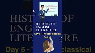 The Neoclassical Period. Day 5 History of English literature series
