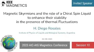 H. Diego Rosales: Magnetic Skyrmions and the role of a Chiral Spin Liquid to enhance ... (Invited)
