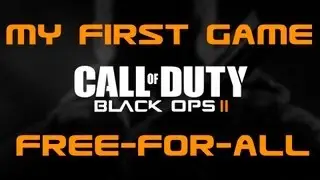 My first Black Ops 2 Gameplay!!!