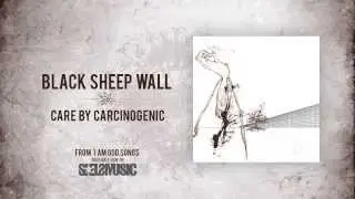 Black Sheep Wall- 'Care By Carcinogenic'