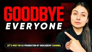 Good Bye Everyone..See You All at @CAFoundationbyUnacademy