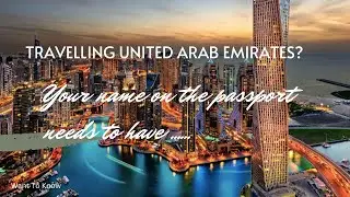 Travelling to the United Arab Emirates II new change travel guidelines