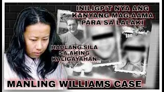 Nagkunwari pang inosente | Manling Williams Case | Tagalog True Crime Stories