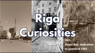 Riga Curiosities: Russo-Balt, dedication to gamers & 1905