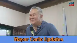 MAYOR CARLO UPDATES | March 10, 2023 (late upload)