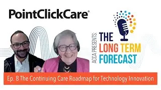 The Continuing Care Roadmap for Technology Innovation | Ep.8