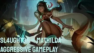 Sl4ught3r - Mathilda &bull; aggressive gameplay