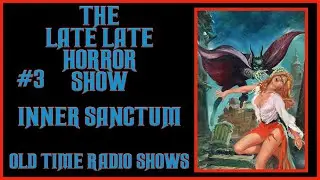 INNER SANCTUM CREEPY OLD TIME RADIO SHOWS ALL NIGHT