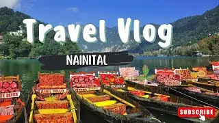 Exploring Nainital: Must-See Places and Hidden Gems!
