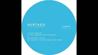 Hurtado - Thoughts Of Escape (Dynamic Forces Remix)[OVR005]