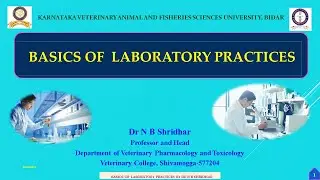 BASICS OF  LABORATORY PRACTICES, LABORATORY ETHICS  EXPLAINED BY DR N B SHRIDHAR