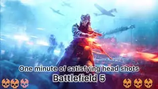 ONE Minute of satisfying head shots in battlefield 5
