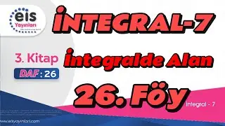 İNTEGRAL-7, İntegralde Alan, 26. Föy Konu Anlatımı,12. Sınıf Matematik EİS DAF Mavi Set 3. Kitap AYT