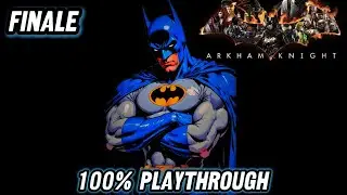 I AM BATMAN (PT.16) | 100% Playthough | Batman Arkham Knight
