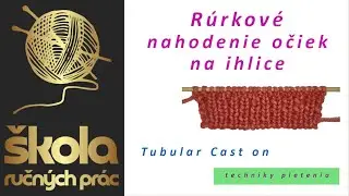 Rúrkové nahodenie očiek na ihlice s pomocnou niťou 1x1 - Tubular Cast on