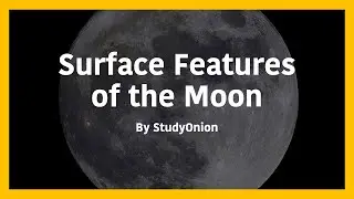 Surface Features of the Moon - GCSE Astronomy (StudyOnion)