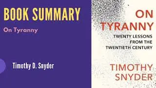 On Tyranny by Timothy Snyder | Book Summary You Can&rsquo;t Afford to Miss