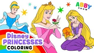 🌟 How to Color Disney princesses - Rapunzel, Aurora and Cinderella 🎨 Abby Show