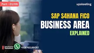 Understanding Business Area in SAP S/4HANA FICO | Upskeeling | Part - 1