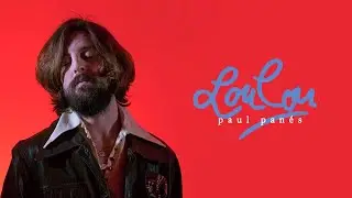 Paul Pan&eacute;s - Loulou (Videoclip Oficial)
