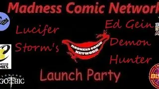Madness LAUNCH PARTY!! Lucifer Storm's 
