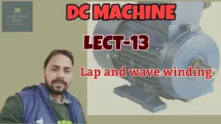 Electrical machine-1 Lect-13 . lap and wave winding