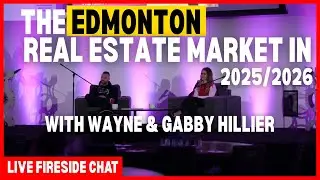 Edmonton Real Estate Market 2025/2026 | REIcon Live Fireside Chat with Wayne & Gabby Hillier
