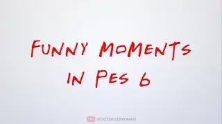 PES 6 | Funny moments [2009-2011]