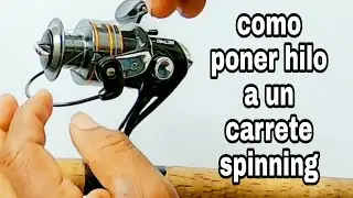 Como poner hilo en los carretes de pescar ,Cargar reel de pesca con línea trenzada o monofilamento