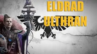 [WARHAMMER 40K] Eldrad Ulthran - D&aacute;vn&yacute; Spojenec Lidstva