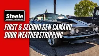 New Door Weatherstripping for First & Second Generation Camaros by Steele Rubber!