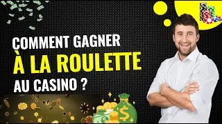Comment Gagner &agrave; la Roulette Au Casino ?